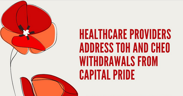 Illustration of a red flower on the left, and on the right the text reads "HEALTHCARE PROVIDERS ADDRESS TOH AND CHEO WITHDRAWALS FROM CAPITAL PRIDE
