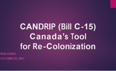 CANDRIP (Bill C-15) Canada's Tool for Re-Colonization