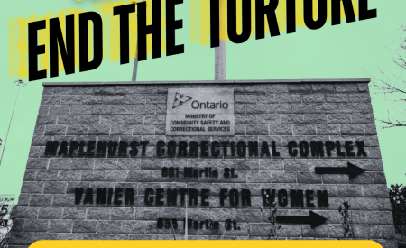 On a green background with the Maplehurst Correctional Complex sign in front. "Free the People, End the Torture" Further details in the below media advisory.