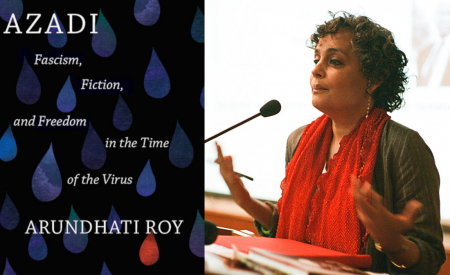 The cover of *Azadi* and Roy. (The forher is taken from the Haymarket Books website, the latter is from user Payasam (Mukul Dube) on Wikimedia)